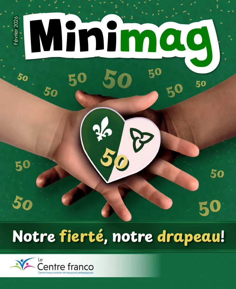 Couverture du Minimag célébrant 50 ans du drapeau franco-ontarien : deux mains unies portent un cœur vert et blanc, symbole de fierté et d’unité francophone.